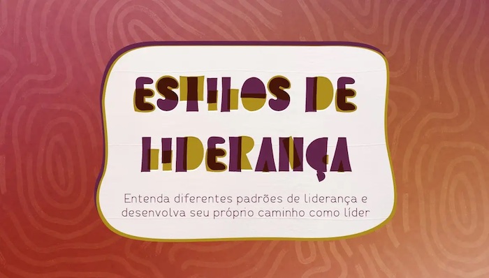 Entenda diferentes padrões de liderança e desenvolva seu próprio caminho como líder