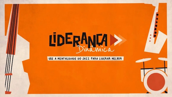 Use a mentalidade do Jazz para liderar melhor