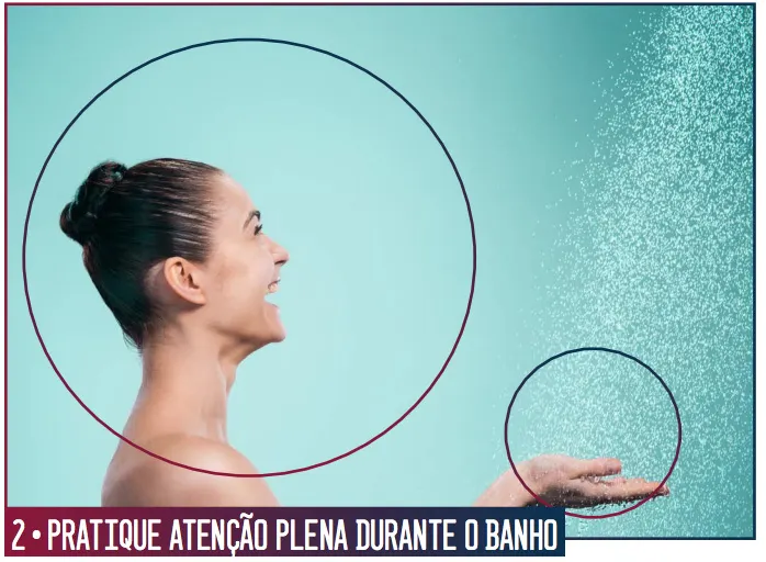 Pratique atenção plena durante o banho Pratique atenção plena durante o banho