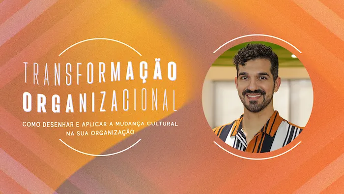 Transformaçao Organizacional com Filipe Vicinança