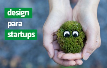A importância do design para as startups