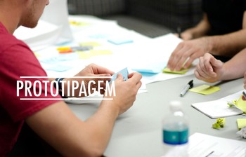 A importância de prototipar e mudar produtos e serviços